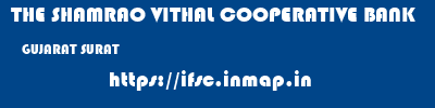 THE SHAMRAO VITHAL COOPERATIVE BANK  GUJARAT SURAT    ifsc code